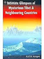 Intimate Glimpses of Mysterious Tibet and Neighboring Countries