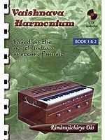 Vaishnava Harmonium (Based on the North Indian System of Music): Book 1 and 2 with Two CDs
