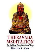 Theravada Meditation (The Buddhist Transformation of Yoga)