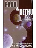 Rahu and Kethu in Bhrigu Astrology