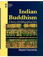 Indian Buddhism (A Survey with Bibliographical Notes)