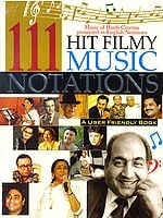 111 Hit Filmy Music Notations (Music of Hindi Cinema Presented in English Notations)