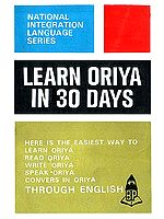 Learn Oriya in 30 Days (Here is the Easiest Way to Learn Oriya, Read Oriya, Write Oriya, Speak Oriya and Convers in Oriya through English)