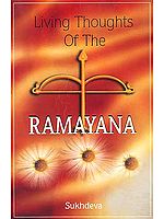 Living Thoughts Of The Ramayana