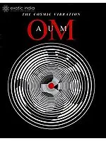 The Cosmic Vibration Om