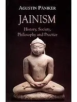 Jainism: History, Society, Philosophy and Practice