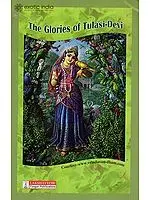 The Glories of Tulasi-Devi