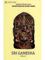 Sri Ganesha (Significance of Divine Forms)
