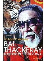 Bal Thackeray (The Rise of The Shiv Sena)