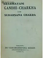 Brahmavani Gandhi-Charkha and Sudarsana Chakra