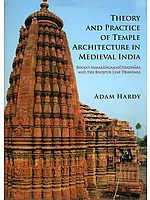 Theory and Practice of Temple Architecture in Medieval India (Bhoja’s Samaranganasutradhara and the Bhojpur Line Drawings)