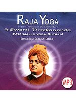 Raja Yoga: English Translation and Commentary by Swami Vivekananda (Patanjali's Yoga Sutras) 
(MP3 CD): Read out by Bidyut Bose
