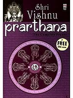 Shri Vishnu Prarthana: The Complete Prayer:  (With 2 CDs containing the Chants and Prayers) (Complete Book of all the Essential Chants and Prayers with Original Text, Transliteration and Translation in English)