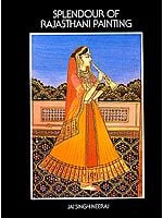 SPLENDOUR OF RAJASTHANI PAINTING (An Old and Rare Book)