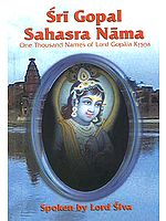 Sri Gopal Sahasra Nama (One Thousand Names of Lord Gopala Krsna (Krishna)) ((Transliteration and Translation))