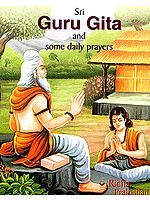 Sri Guru Gita and Some Daily Prayers (Transliteration with English Rendering)