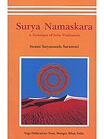 Surya Namaskara: A Technique of Solar Vitalization