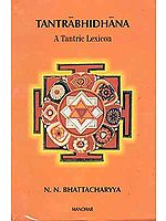 Tantrabhidhana A Tantric Lexicon