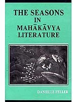 The Seasons In Mahakavya Literature