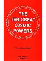 The Ten Great Cosmic Powers: (Dasa Mahavidyas)