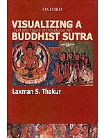 VISUALIZING A BUDDHIST SUTRA: Text and Figure in Himalayan Art