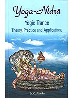 Yoga-Nidra (Yogic Trance Theory, Practice and Applications)