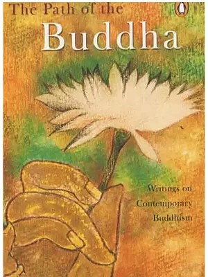 The Path of the Buddha (Writings on Contemporary Buddhism)