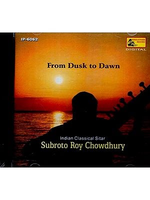 From Dusk to Dawn- Indian Classical Sitar in Audio CD (Rare: Only One Piece Available)