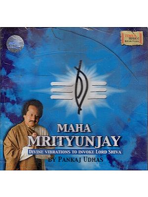 Maha Mrityunjay- Divine Vibrations to Invoke Lord Shiva (MP3) Rare- Only Piece Available