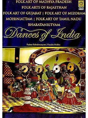 Dances of India (Folk Art of Madhya Pradesh | Folk Arts of Rajasthan | Folk Art of Gujarat | Folk Art of Mizoram Mohiniattam | Folk Art 

of Tamil Nadu | Bharatanrityam) (With English Sub-Titles) (DVD)