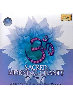 Sacred Morning Chants Om (Audio CD)