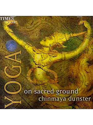 Yoga: On Sacred Ground (Audio CD) by Chinmaya Dunster
