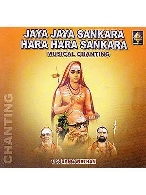 Jaya Jaya Sankara, Hara Hara Sankara Musical Chanting (Audio CD)