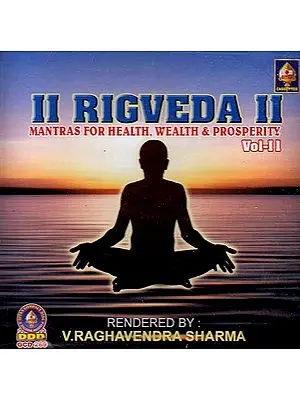 Rigveda - Mantras For Health, Wealth & Prosperity Vol-II (Audio CD) <p>
Author:  V. Raghavendra Sharma