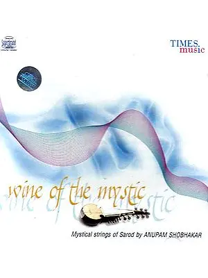 Wine of the Mystic (Mystical Strings of Sarod by) (Audio CD)