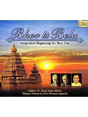 Bhor Ki Bela (Auspicious Beginning for Your Day) (Audio CD)
