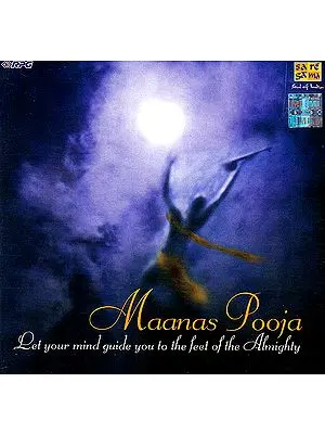 Maanas Pooja (Let your mind guide you to the feel of the Almighty) (Audio CD with Booklet Inside)