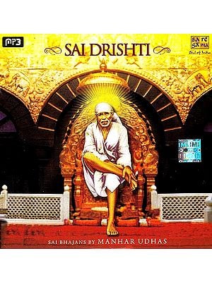 Sai Drishti – Sai Bhajans By Manhar Udhas (MP3)