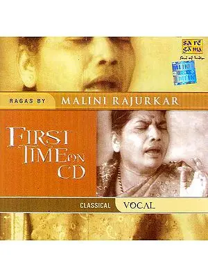 First Time on CD – Ragas By Malini Rajurkar - Classical Vocal (Audio CD)