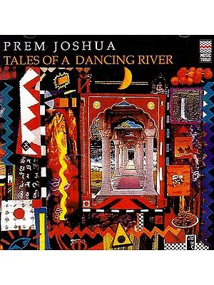 Prem Joshua – Tales of a Dancing River (Audio CD)