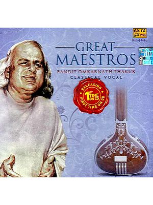 Great Maestros – Pandit Omkarnath Thakur Classical Vocal (Audio CD)