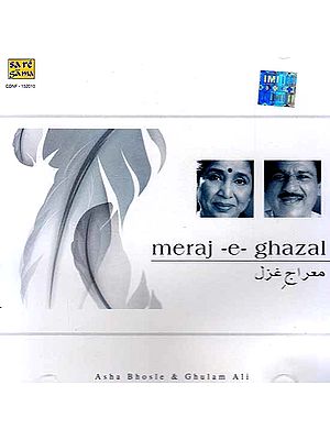 Meraj-E-Ghazal (Audio CD) | Asha Bhosle 
 &  Ghulam Ali  Saregama (2008)