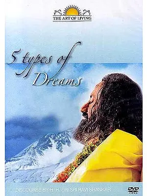 5 Types of Dreams: Discourses by Sri Sri Ravi Shankar (DVD)