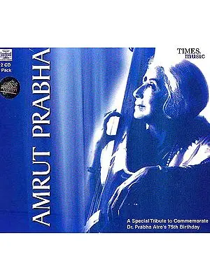 Amrut Prabha (2 CDs Pack): A Special Tribute to Commemorate Dr. Prabha Atre's 75th Birthday