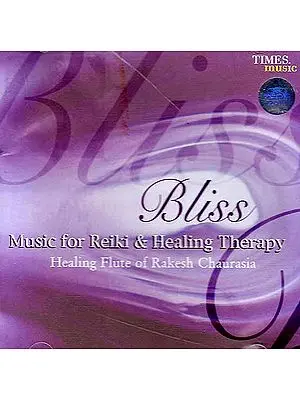 Bliss: Music for Reiki and Healing Therapy (Audio CD)