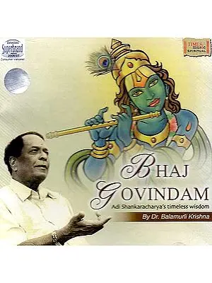 Bhaj Govindam: Adi Shankaracharya's Timeless Wisdom (Audio CD)