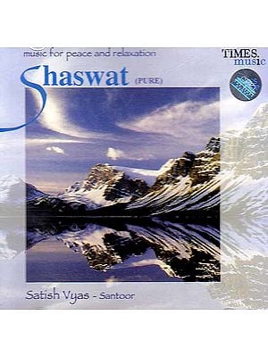 Shaswat (Pure): (Music For Peace and Relaxation) (Audio CD)