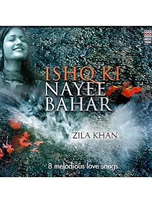 Ishq Ki Nayee Bahar: 8 Melodious Love Songs (Audio CD)