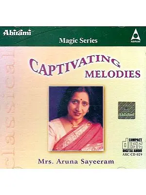 Captivating Melodies (Magic Series): Mrs. Aruna Sayeeram (Audio CD)