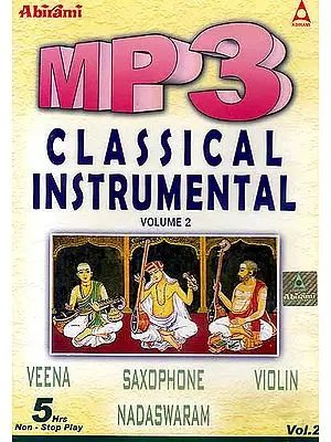 Classical Instrumental (Veena, Saxophone, Violin, Nadaswaram) (Volume 2) (MP3): 5 Hours Non Stop Play